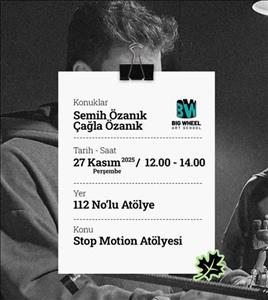 Semih Özanık ve Çağla Özanık Stop Motion Atölyesi